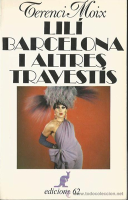 Lil Barcelona i altres travests, Terenci Moix.